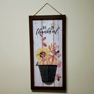 Be Thankful Flower Pot / Greeting Sign